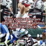 Four Critical Miscues That Sank South Carolina Against Kentucky